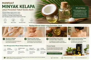 manfaat minyak kelapa untuk perawatan tubuh secara alami, termasuk membantu menjaga kelembapan kulit, membuat kulit terasa lembut, dan mendukung perawatan luar.