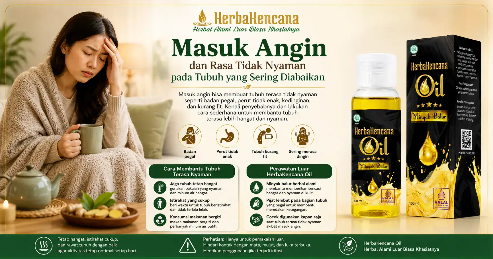 masuk angin badan tidak nyaman dengan Minyak Balur HerbaKencana untuk membantu tubuh terasa hangat dan nyaman.