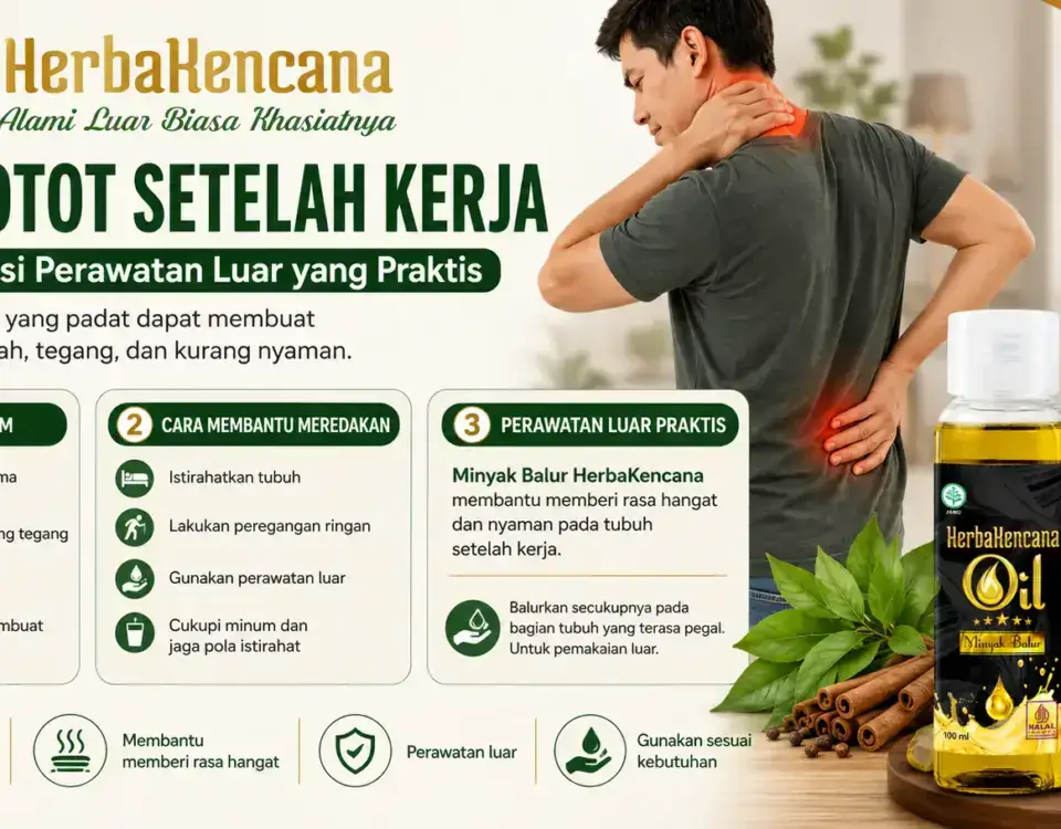 nyeri otot setelah kerja dengan Minyak Balur HerbaKencana sebagai perawatan luar untuk membantu tubuh terasa hangat dan nyaman.