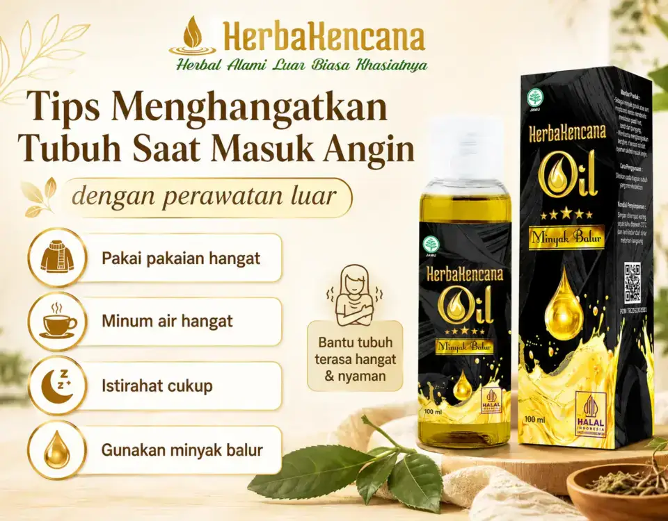 tips menghangatkan tubuh saat masuk angin dengan pakaian hangat, air hangat, istirahat cukup, dan Minyak Balur HerbaKencana.