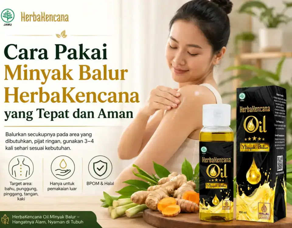 Cara pakai Minyak Balur Herbakencana yang tepat dan aman pada area tubuh