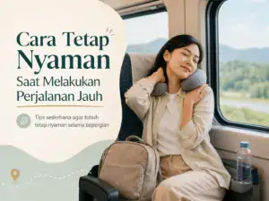 Cara tetap nyaman saat melakukan perjalanan jauh dengan posisi duduk yang baik