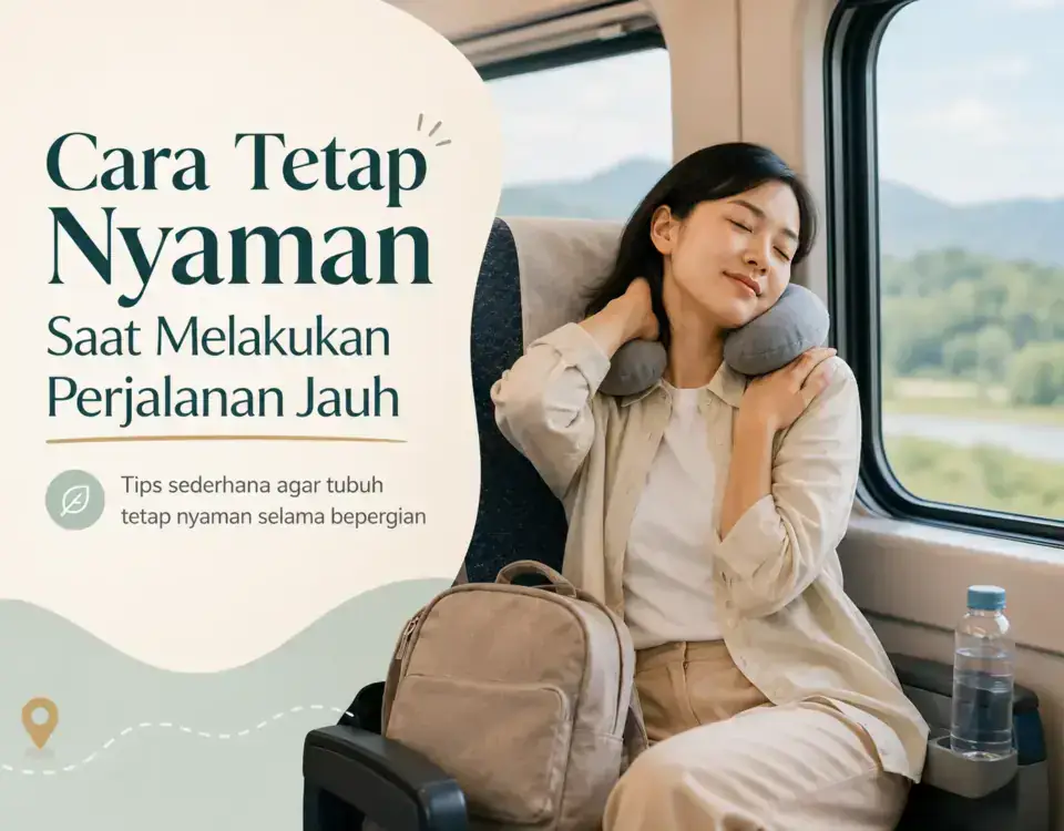 Cara tetap nyaman saat melakukan perjalanan jauh dengan posisi duduk yang baik