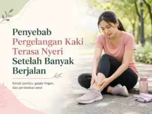 Pergelangan kaki terasa nyeri setelah banyak berjalan