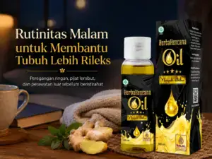 Rutinitas malam untuk membantu tubuh lebih rileks dengan minyak balur HerbaKencana