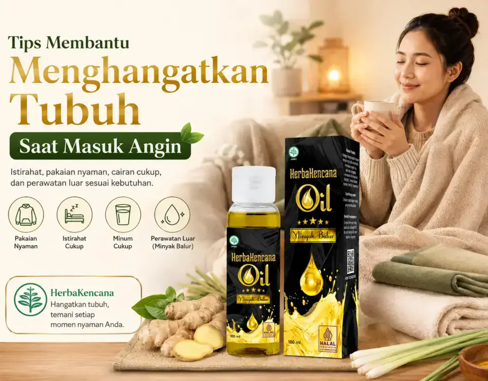 Tips membantu menghangatkan tubuh saat masuk angin dengan Minyak Balur Herbakencana