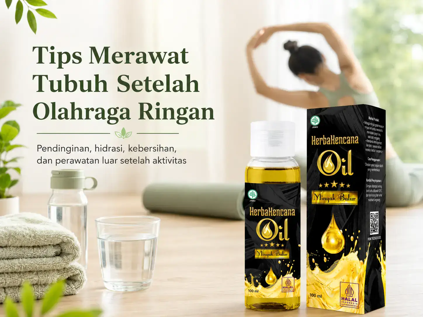 Tips merawat tubuh setelah olahraga ringan dengan Minyak Balur HerbaKencana